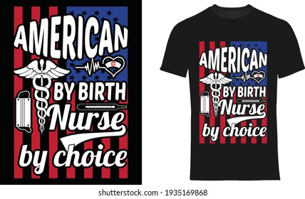 American by a birth nurse by choice vector t-shirt Design, Quotes design, Vintage Calligraphy Design