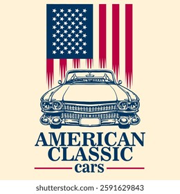 American Classic Cars with USA Flag background.