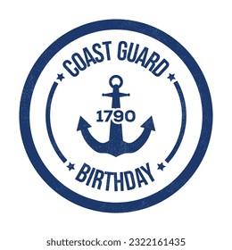 American Coast Guard Birthday Badge, Logo, Emblem, Banner, Card, Label, Seal, Vintage, Stamp, Star, Text, With Anchor Vector Illustration With Grunge Texture