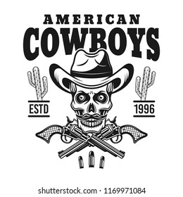 American cowboy vector emblem with skull in hat and two crossed guns in vintage monochrome style isolated on white background