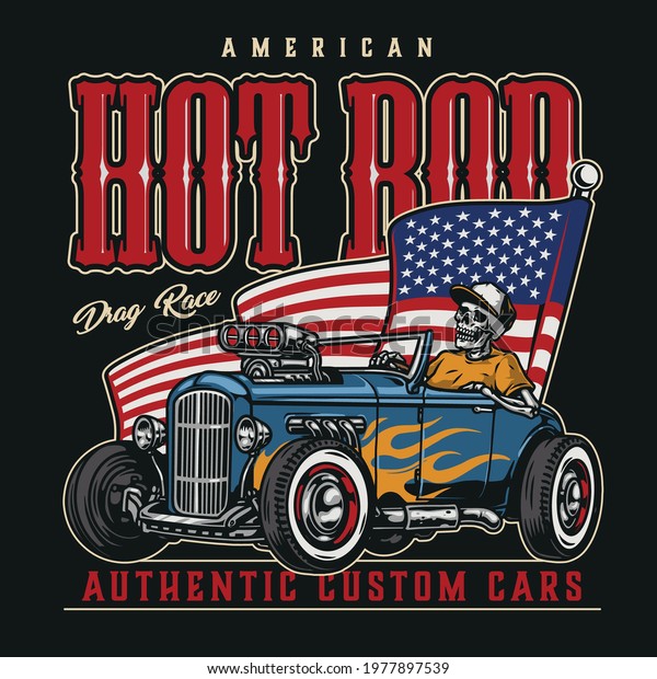 American custom car colorful vintage label\
with flag of USA and skeleton in baseball cap driving hot rod with\
flame decal isolated vector\
illustration