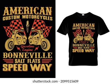 American Custom Motorcycles Gasoline Engine Bonneville Salt Flats Speed Way T-Shirt Design