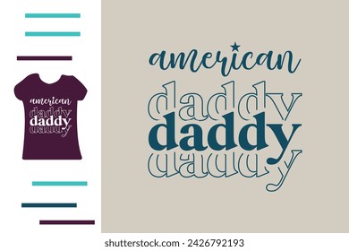 American daddy t shirt design