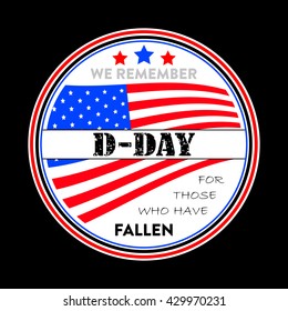 American D-Day Anniversary Vector Remembering Those Who Have Fallen