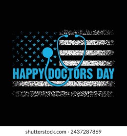 American Distressed Flag.Happy Doctors Day Motivational Typography Quotes Design Vector t shirt,poster,banner,backround. svg
