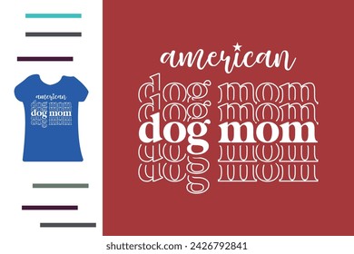 American dog mom t shirt design 