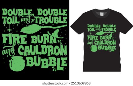 American DOUBLE TOIL AND TROUBLE Halloween vector t-shirt Design. Double, double toil and trouble fire burn, and cauldron bubble t-shirt perfect for any Halloween party lovers. Halloween tshirt design