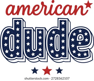 American Dude Patriotic Typography with Stars for USA 250th Anniversary Celebration on White Background