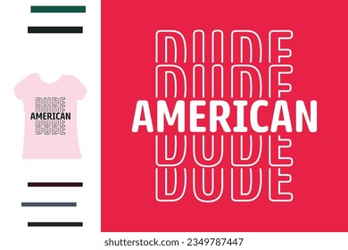 American dude t shirt design