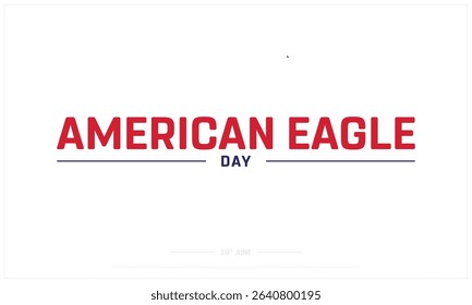 American Eagle Day design on white background, Typographic Design of American Eagle Day, Vector Design of American Eagle Day, American Eagle Day Design
