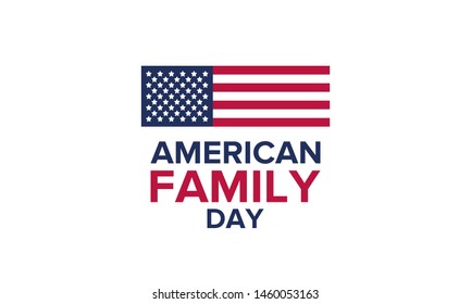 American Family Day. Family concept. Celebrated annual in August. Happy holiday in United States. Patriotic design. Poster, greeting card, banner and background. Vector illustration