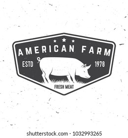 American Farm Badge or Label. Vector illustration. Vintage typography design with pig silhouette. Elements on the theme of the pork farm business. Farm insignia and patches isolated on white