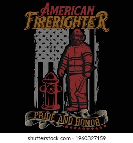 American Firefighter Pride And Honor - Fire Fighter With Axe