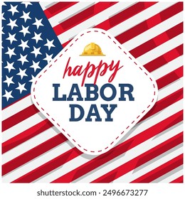 American flag backdrop with a yellow hard hat and Happy Labor Day text; suitable for Labor Day celebration design materials. Layered EPS Vector