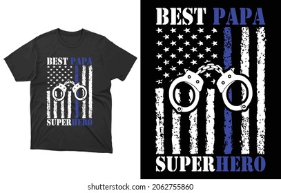American Flag Best Papa Superhero Police Thin Blue Line T-Shirt Design For Father Day