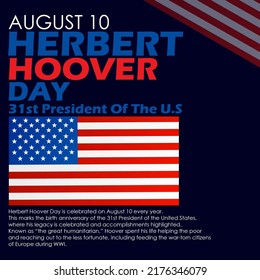 American flag with bold text and sentences on dark blue background to commemorate Herbert Hoover Day on 10 august