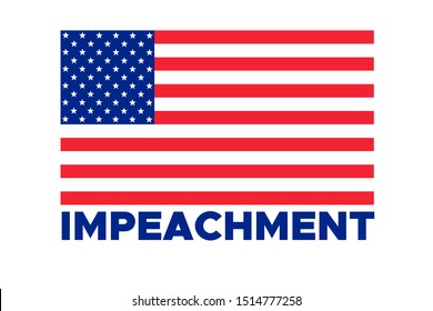 American flag to impeachment inquiry procedure. State symbol of the USA for official events. Headline for a political article news of the day. Star-striped flag and Impeachment word composition 