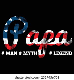 American Flag Papa , Man Myth Legend Designs , Father's Day T-shirt