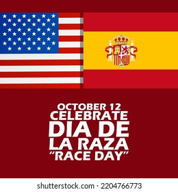 American flag with Spanish flag with bold text "Dia De La Raza" meaning "race day" on a dark red background to celebrate Día de la Raza on October 12 in Spain