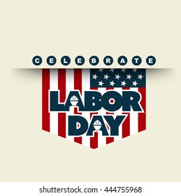 American flag with typography celebrate Labor Day, September 7th, United state of America, American Labor day design. 