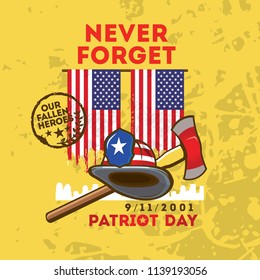 American flags, fireman helmet and axes. Fire department logo or label. Patriot day. Never forget. 911.