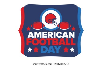 American Football Day. Holiday for American football fans in United States. Game Day. Professional team sport. Championship. Ball and Helmet. Sport poster. Vector illustration