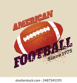 American Football With Grunge Backgrounds. ( T-shirt, Poster, Banner, backdrops design )