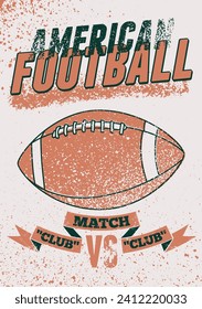 American Football match typographical vintage grunge style poster design. Retro vector illustration.