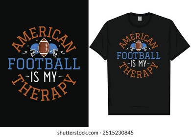 American football is my therapy rugby playing typography tshirt design