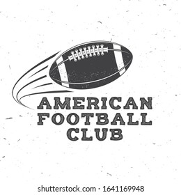 American football or rugby club badge. Vector illustration. Concept for shirt, logo, print, stamp, tee, patch. Vintage typography design with flying american football ball silhouette