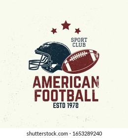 American Football Or Rugby Club Badge. Vector Illustration. Concept For Shirt, Logo, Print, Stamp, Tee, Patch. Vintage Typography Design With American Football Ball And Helmet Silhouette