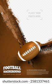 American football tournament poster template with ball, grungy background, copy space and place for your photo - vector illustration