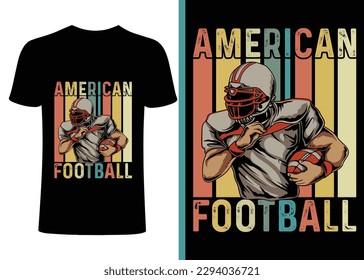 American football t-shirt design. Football t-shirt design. American football retro t shirt design. American t shirt designs, motivational quote t shirts, Print for posters, clothes, advertising