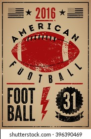 American Football Typographical Vintage Grunge Style Poster. Retro Vector Illustration.