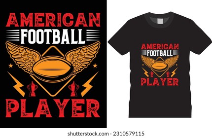 American football Typography t-shirt design vector Print template. Best American Football premium vector design ready for Print Poster Card Sports retro Vintage football t shirt design.