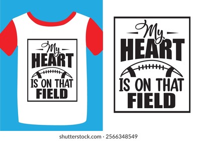 American football vector T shirt design. Inspirational and motivational quotes shirt design. Football t-shirt design ready for print, poster, mug, sticker