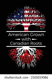 American grown with Canadian roots.