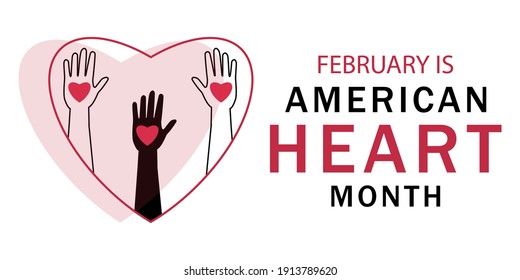 American Heart Month concept. Hearts, arms, text. For banner, flyer, poster. Vector illustration.