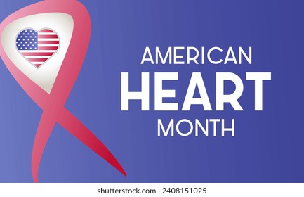 American heart month is observed every year in February. February is American heart month. Vector template for banner, card, poster with background.