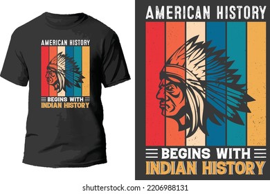 American History begins with indian history t shirt design.