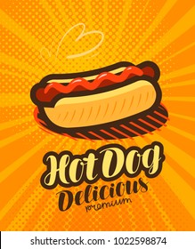 American Hot Dog, fast food poster. Pop art retro comic style. Cartoon vector illustration