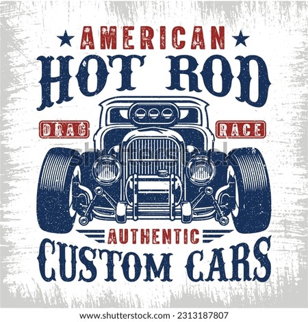 American hotrod drag race authentic custom cars - hot rod t shirt design vector