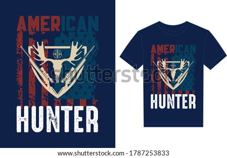 American Hunter. Typography Vector graphic for t shirt. Vector Poster, typographic quote or t-shirt.