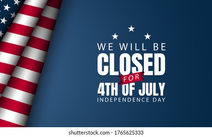 American Independence Day Background. We Will Be Closed For Fourth Of July. Vector Illustration