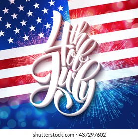 American Independence Day lettering design. A template background for greeting cards, posters, leaflets and brochure. Vector illustration EPS10
