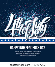 American Independence Day lettering design. A template background for greeting cards, posters, leaflets and brochure. Vector illustration EPS10