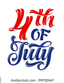 American Independence Day lettering. Vector illustration for cards, prints, festive typography design
