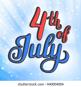 American Independence Day lettering. Vector illustration for cards, prints, festive typography design