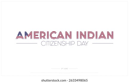 American Indian Citizenship Day on white background, Typographic Design of American Indian Citizenship Day, Vector Design of American Indian Citizenship Day, American Indian Citizenship Day Design