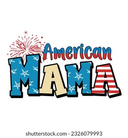 American Mama, 4th Of July, Independence Day